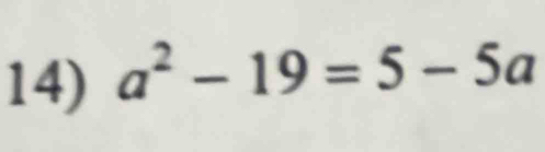 a^2-19=5-5a