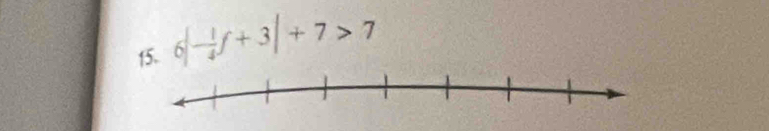 6|- 1/4 f+3|+7>7