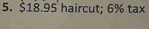 $18.95 haircut; 6% tax