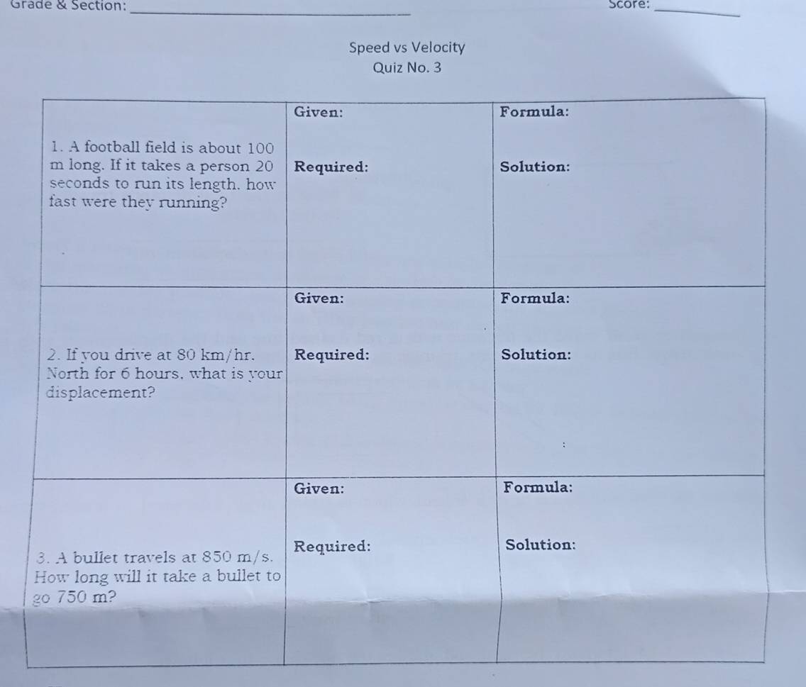 Grade & Section:_ Score:_ 
Speed vs Velocity 
Quiz No. 3