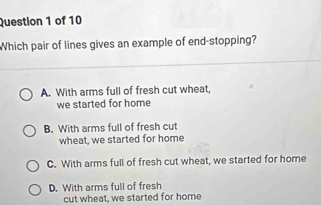 Solved: Which pair of lines gives an example of end-stopping? A. With ...