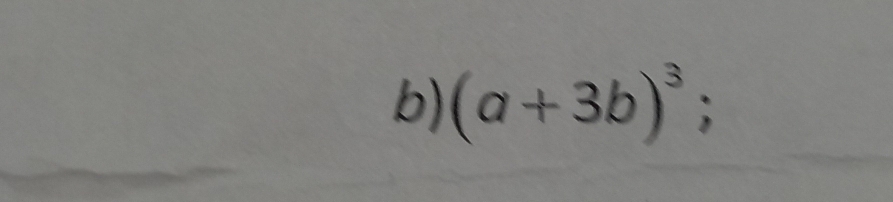 (a+3b)^3;