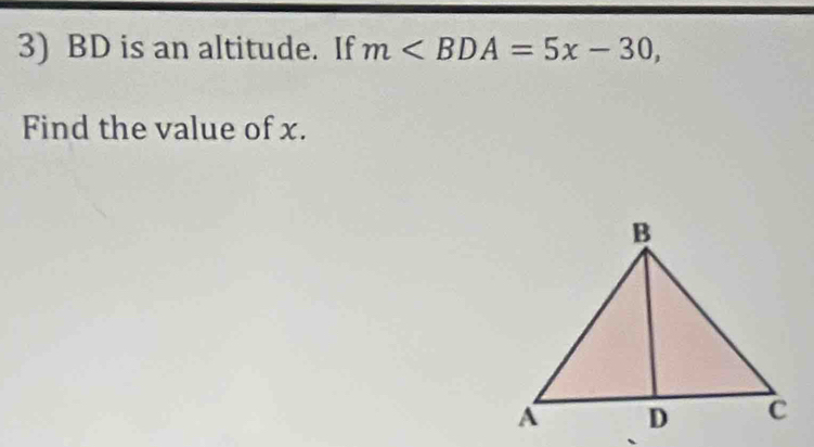 BD is an altitude. If m , 
Find the value of x.