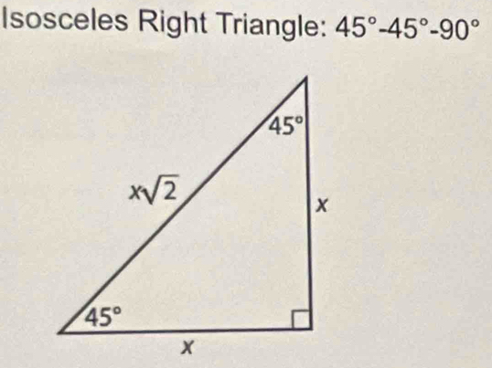 Isosceles Right Triangle: 45°-45°-90°