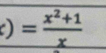 _ ()= (x^2+1)/x 