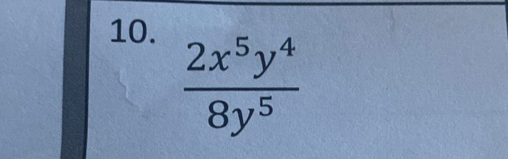  2x^5y^4/8y^5 