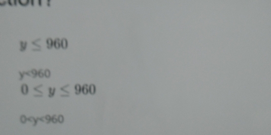 y≤ 960
y<960</tex>
0≤ y≤ 960
0