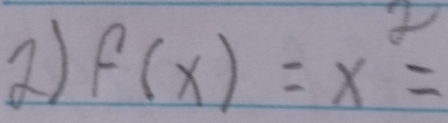 2 f(x)=x^2=