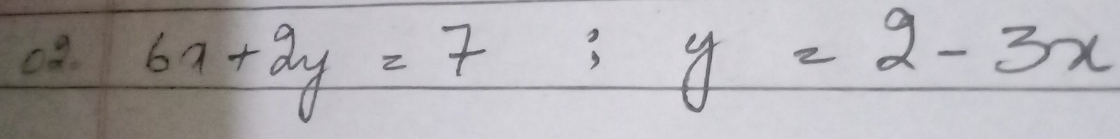 6x+2y=7; y=2-3x