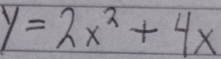 y=2x^2+4x