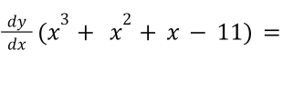  dy/dx (x^3+x^2+x-11)=