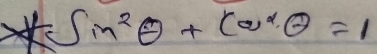 ksin^2θ +cos^2θ =1