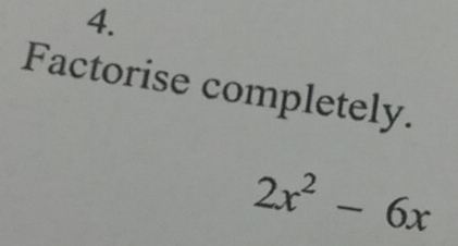 Factorise completely.
2x^2-6x