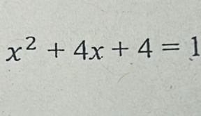 x^2+4x+4=1