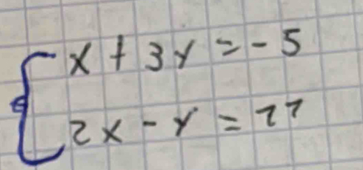 beginarrayl x+3y=-5 2x-y=17endarray.