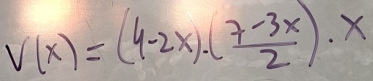 V(x)=(4-2x)· ( (7-3x)/2 )· x