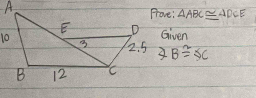 △ ABC≌ △ DCE
Given
AB≌ SC