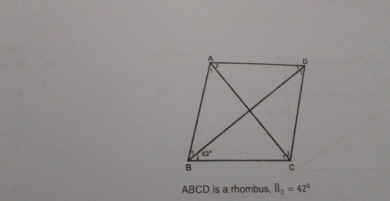 ABCD is a rhombus, widehat B_2=42°