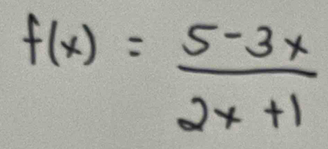 f(x)= (5-3x)/2x+1 