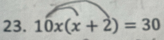 10x(x+2)=30