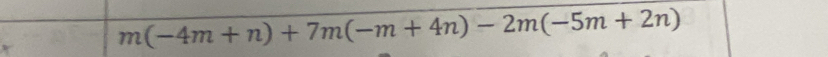 m(-4m+n)+7m(-m+4n)-2m(-5m+2n)