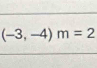 (-3,-4)m=2