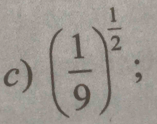 ( 1/9 )^ 1/2  :