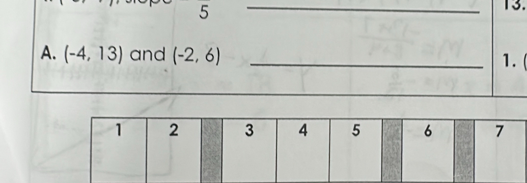 5 
_ 
13. 
A. (-4,13) and (-2,6) _ 
1.