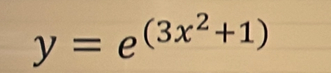 y=e^((3x^2)+1)