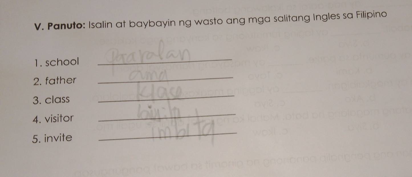 Solved: Panuto: Isalin at baybayin ng wasto ang mga salitang Ingles sa ...