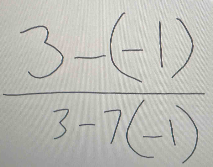 frac 3-(-frac -(-1)3)-7(-1)