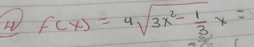 f(x)=4sqrt(3x^2-frac 1)3xx