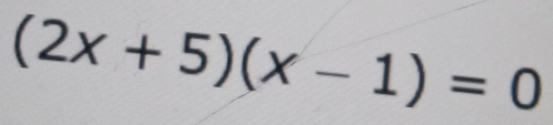 (2x+5)(x-1)=0