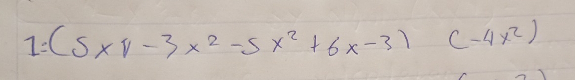 (5* v-3x^2-5x^2+6x-3)(-4x^2)