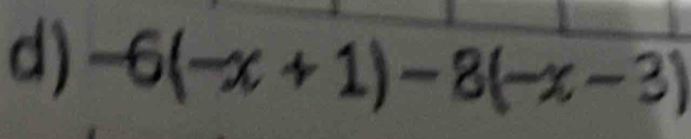 -6(-x+1)-8(-x-3)