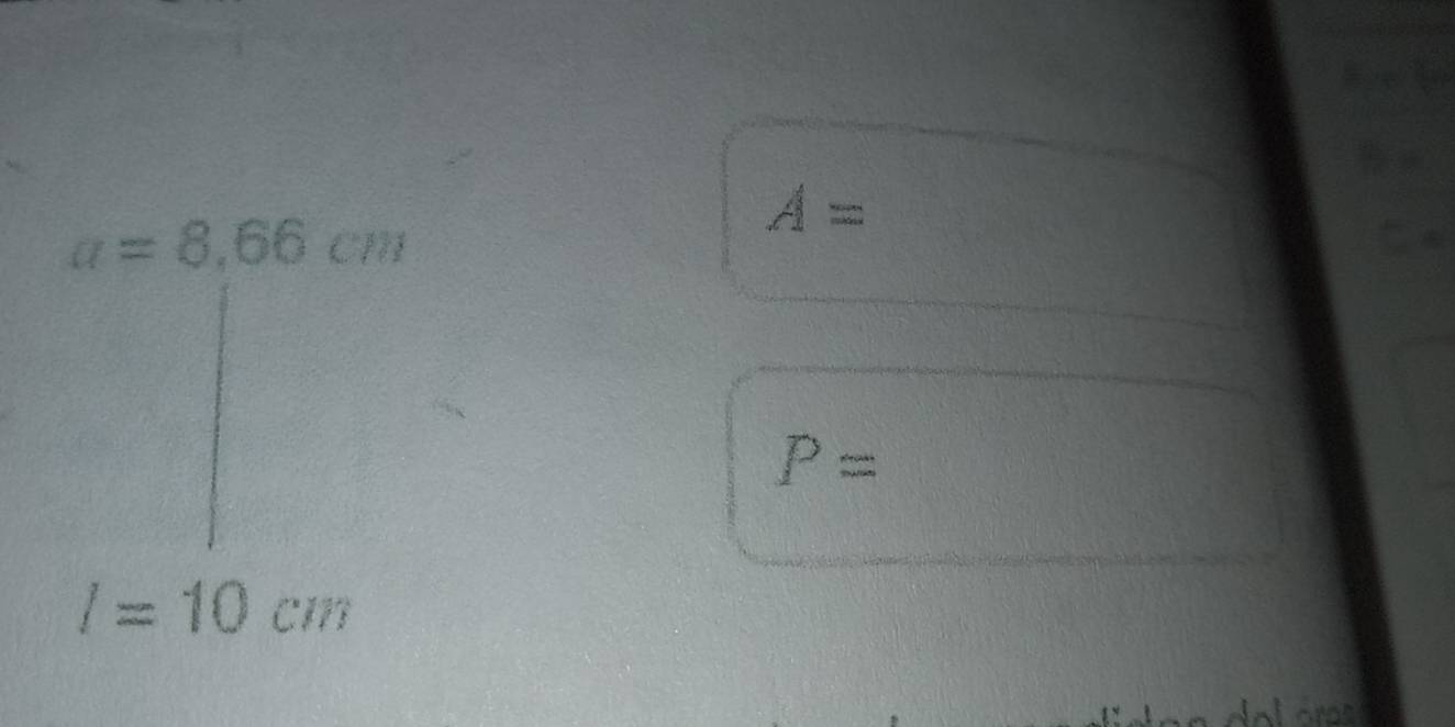 -12x^2
x_□ ^circ 
a=8.66cm
A=
P=
l=10cm