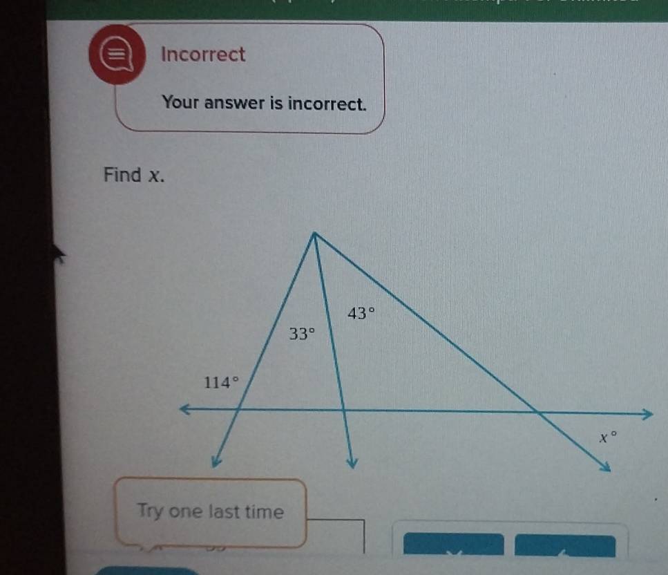 Incorrect
Your answer is incorrect.
Find x.
Try one last time