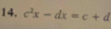 c^2x-dx=c+d