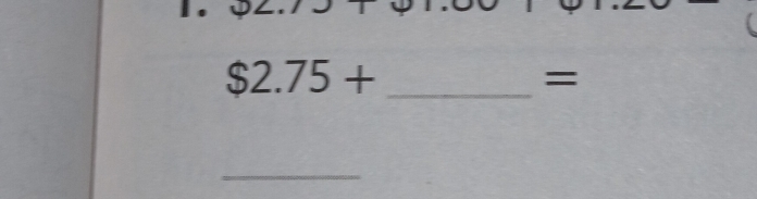 $2.75+
=
_