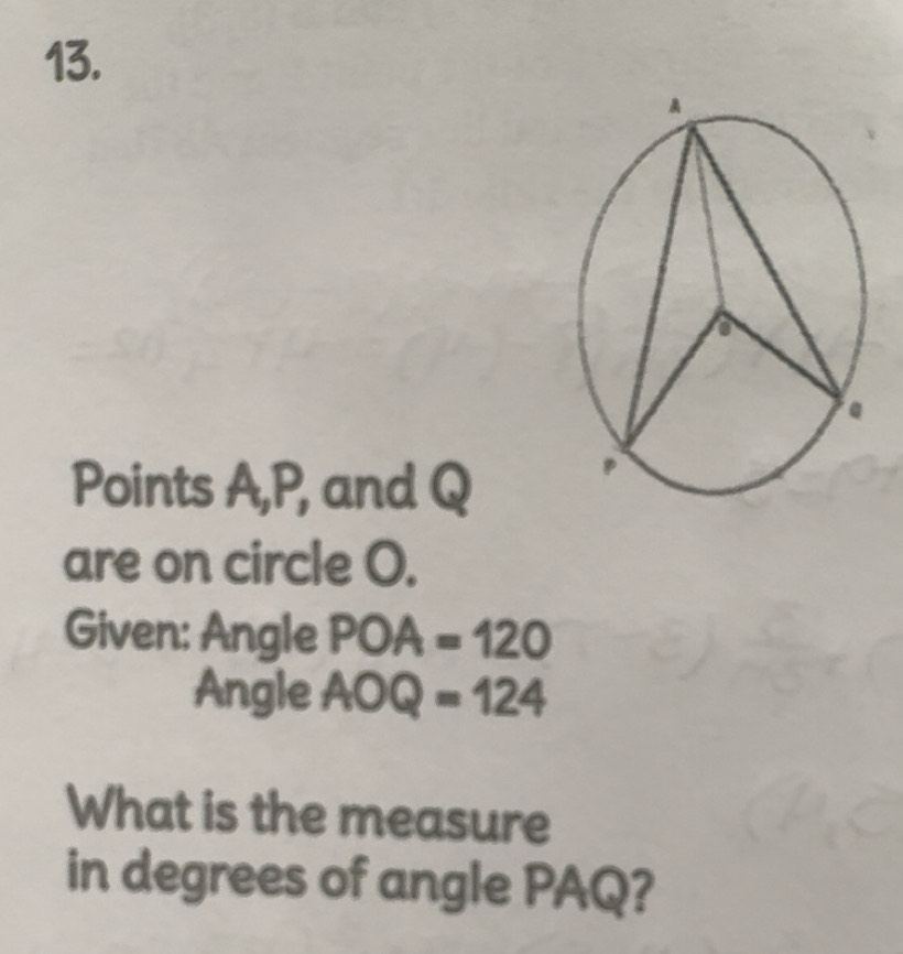 Solved: Points A, P, and Q are on circle O. Given: Angle POA=120 Angle ...