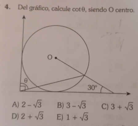 Del gráfico, calcule cotθ, siendo O centro.
A) 2-sqrt(3) B) 3-sqrt(3) C) 3+sqrt(3)
D) 2+sqrt(3) E) 1+sqrt(3)