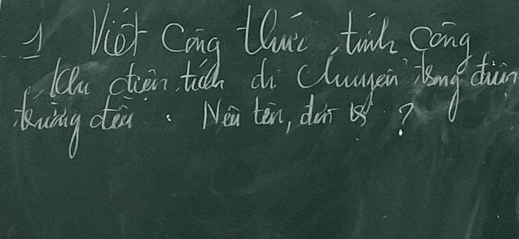 Vie Cong tluic, tink cong 
lou cln tih dn chuagàn dlǎng du 
Kuáng dou Nea tán, dài?