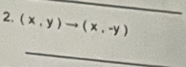 (x,y)to (x,-y)