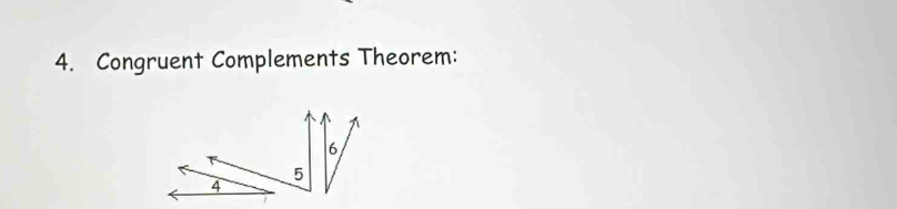 Congruent Complements Theorem:
6
5
4