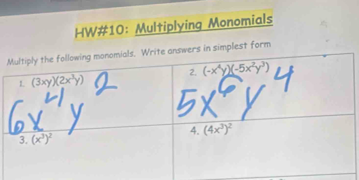 HW#10: Multiplying Monomials
n simplest form