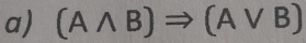 (Awedge B)Rightarrow (Avee B)