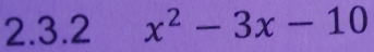 x^2-3x-10