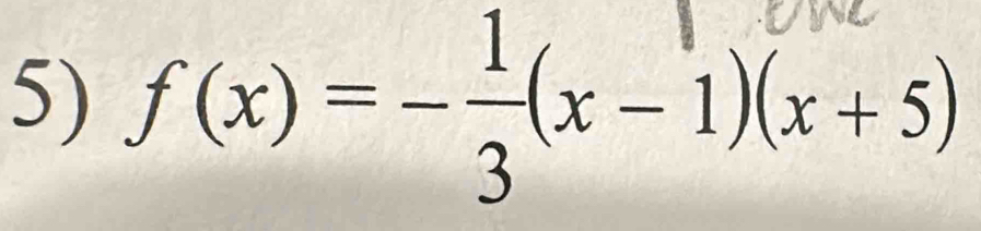 f(x)=- 1/3 (x-1)(x+5)