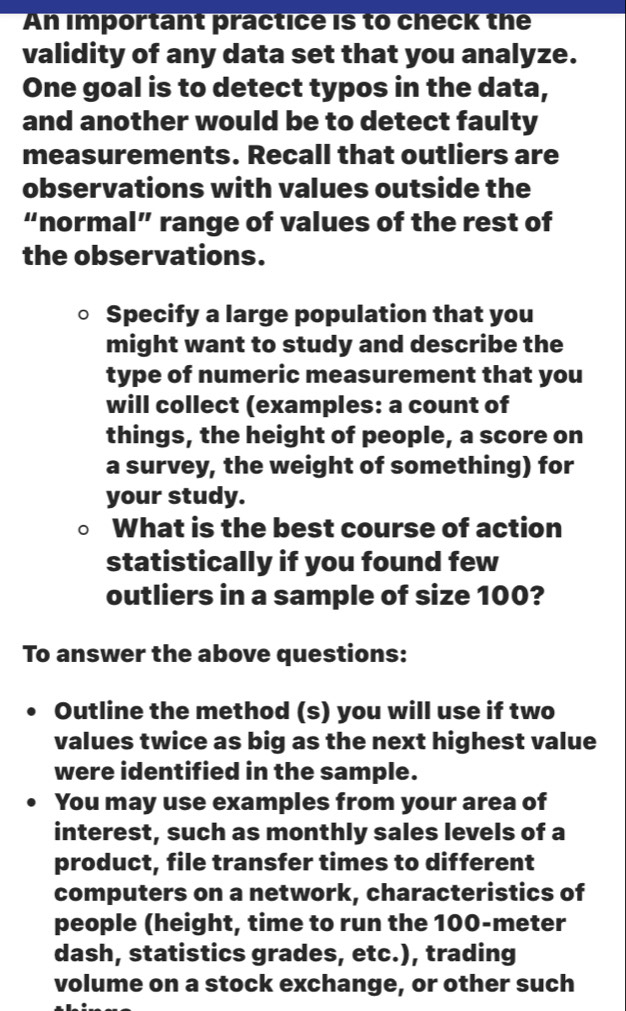 Solved: An important practice is to check the validity of any data set ...