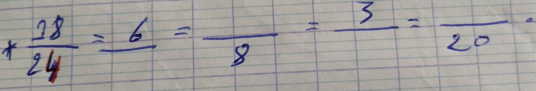 + 18/24 =frac 6=frac 8=frac 3=frac 20